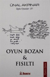 Oyun Bozan ve Fısıltı - Toplu Oyunlar 4 - Dramatik Yayınları