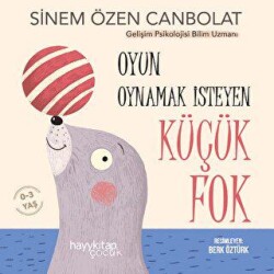 Oyun Oynamak İsteyen Küçük Fok - Hayykitap