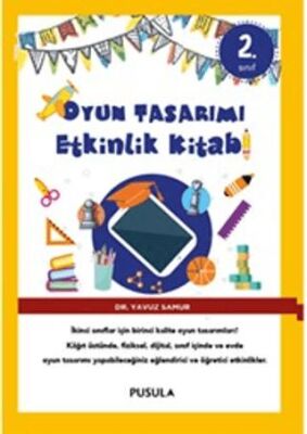 Oyun Tasarımı ve Etkinlik Kitabı 2. Sınıf - 1