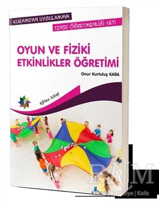 Oyun ve Fiziki Etkinlikler Öğretimi - Eğiten Kitap