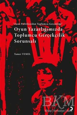 Oyun Yazarlığımızda Toplumcu Gerçekçilik Sorunsalı - Cinius Yayınları