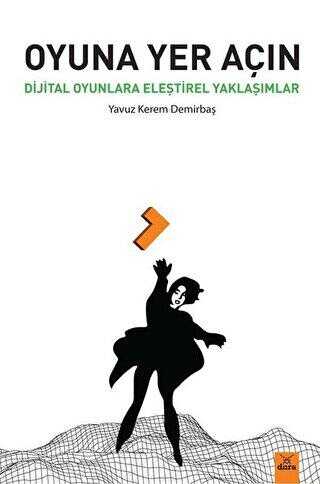 Oyuna Yer Açın - Dora Basım Yayın