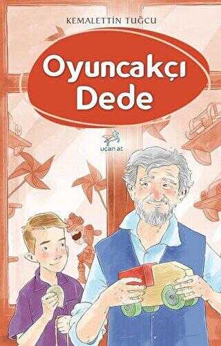 Oyuncakçı Dede - Uçan At Yayınları