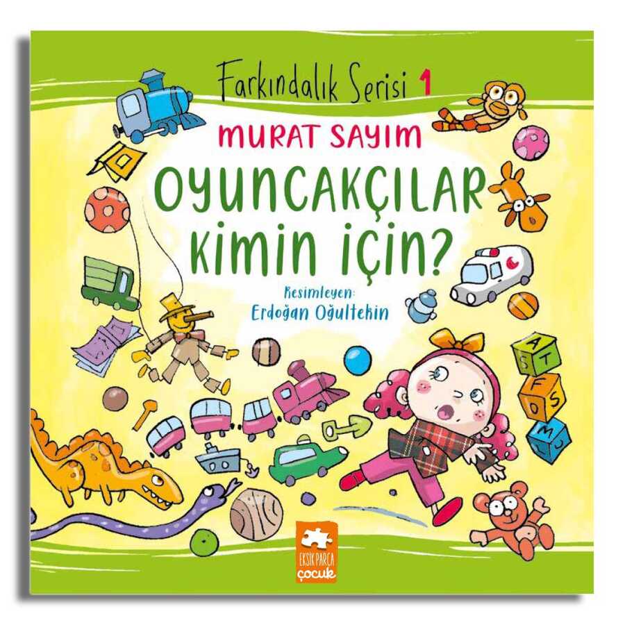 Oyuncakçılar Kimin İçin? - Eksik Parça Yayınları