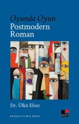 Oyunda Oyun Postmodern Roman - Kesit Yayınları