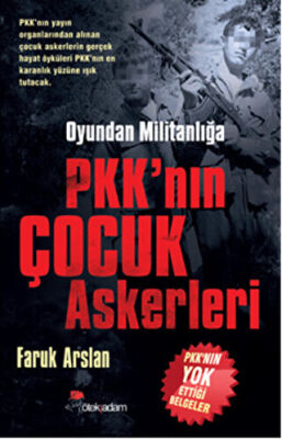 Oyundan Militanlığa PKK’nın Çocuk Askerleri kapağı