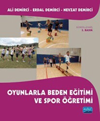 Oyunlarla Beden Eğtimi ve Spor Öğretimi - Nobel Akademik Yayıncılık