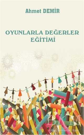 Oyunlarla Değerler Eğitimi - Platanus Publishing