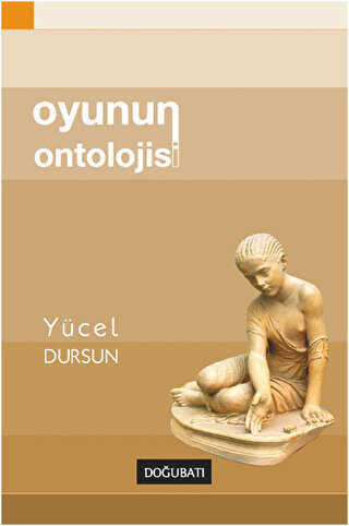 Oyunun Ontolojisi - Doğu Batı Yayınları