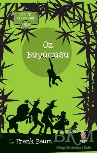 Oz Büyücüsü - Çocuk Klasikleri 30