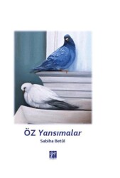 Öz Yansımalar - Gazi Kitabevi