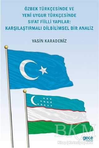Özbek Türkçesinde ve Yeni Uygur Türkçesinde Sıfat Fiilli Yapılar: Karşılaştırmalı Dilbilimsel Bir Analiz - 1