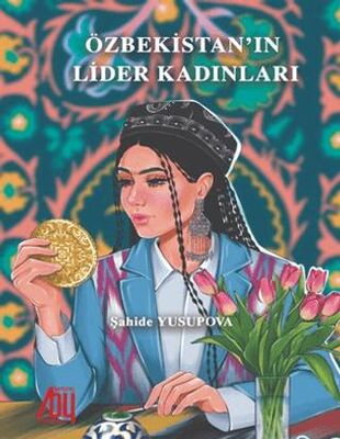 Özbekistan`ın Lider Kadınları