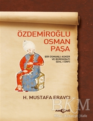 Özdemiroğlu Osman Paşa - Akçağ Yayınları