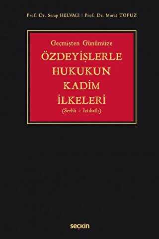 Özdeyişlerle Hukukun Kadim İlkeleri - 1