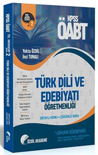 Özdil Akademi Yayınları ÖABT Türk Dili ve Edebiyatı 2. Kitap Divan Edebiyatı Konu Anlatımlı Soru Bankası