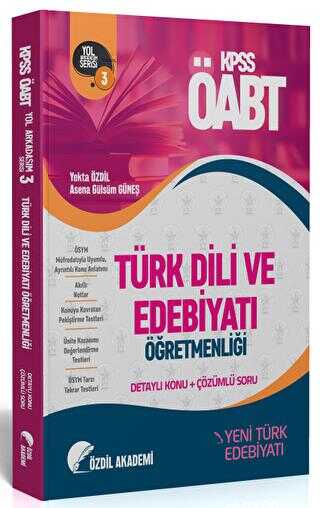 Özdil Akademi Yayınları ÖABT Türk Dili ve Edebiyatı 3. Kitap Yeni Türk Edebiyatı Konu Anlatımlı Soru Bankası