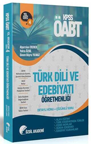 Özdil Akademi Yayınları ÖABT Türk Dili ve Edebiyatı 4. Kitap Alan Eğitimi Konu Anlatımlı Soru Bankası