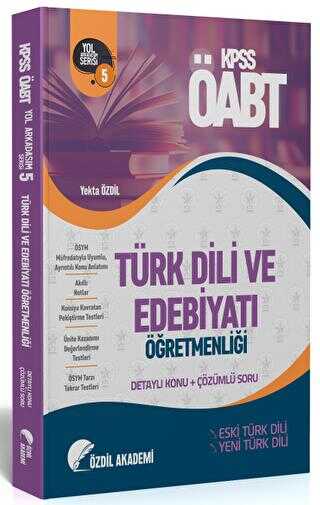 Özdil Akademi Yayınları ÖABT Türk Dili ve Edebiyatı 5. Kitap Eski Yeni Türk Dili Konu Anlatımlı Soru Bankası