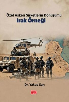 Özel Askerî Şirketlerin Dönüşümü: Irak Örneği - 1