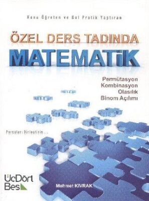 Üç Dört Beş Yayınları Özel Ders Tadında Matematik: Permütasyon - Kombinasyon - Olasılık - Binom Açılımı - 1
