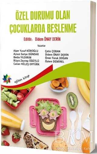 Özel Durumu Olan Çocuklarda Beslenme - Eğiten Kitap