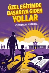 Özel Eğitimde Başarıya Giden Yollar - İkinci Adam Yayınları