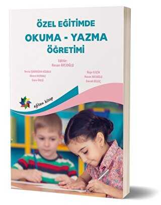 Özel Eğitimde Okuma - Yazma Öğretimi - Eğiten Kitap