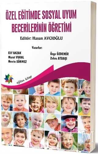 Özel Eğitimde Sosyal Uyum Becerilerinin Öğretimi - Eğiten Kitap