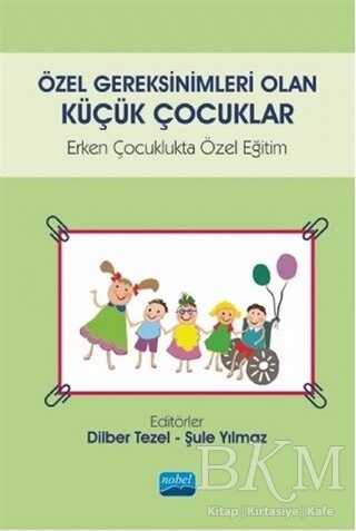 Özel Gereksinimleri Olan Küçük Çocuklar - 1