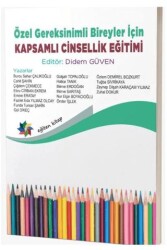 Özel Gereksinimli Bireyler İçin Kapsamlı Cinsellik Eğitimi - Eğiten Kitap