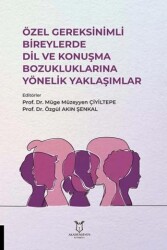 Özel Gereksinimli Bireylerde Dil ve Konuşma Bozukluklarına Yönelik Yaklaşımlar - Akademisyen Kitabevi