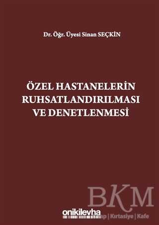 Özel Hastanelerin Ruhsatlandırılması ve Denetlenmesi - 1