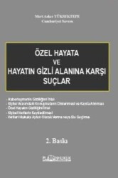 Özel Hayata ve Hayatın Gizli Alanına Karşı Suçlar - Platon Hukuk