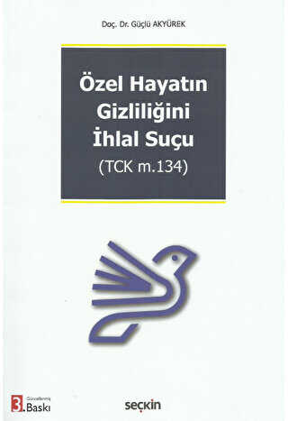 Özel Hayatın Gizliliğini İhlal Suçu - 1