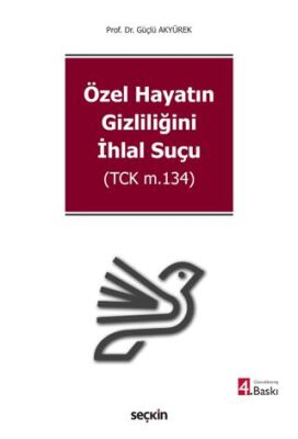 Özel Hayatın Gizliliğini İhlal Suçu - 1