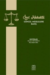 Özel Hukukta Güncel Meselelere Bakış - Necmettin Erbakan Üniversitesi Yayınları