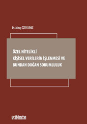 Özel Nitelikli Kişisel Verilerin İşlenmesi ve Bundan Doğan Sorumluluk - On İki Levha Yayınları