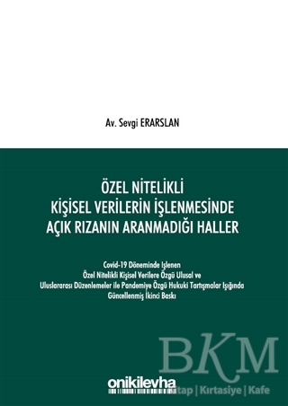 Özel Nitelikli Kişisel Verilerin İşlenmesinde Açık Rızanın Aranmadığı Haller - 1