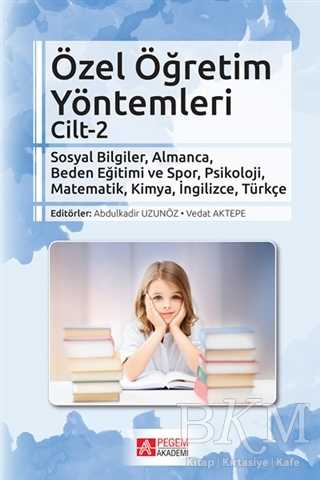 Özel Öğretim Yöntemleri Cilt 2 - Pegem Akademi Yayıncılık