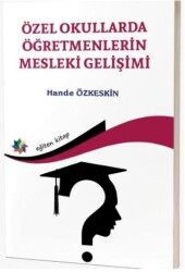 Özel Okullarda Öğretmenlerin Mesleki Gelişimi - Eğiten Kitap