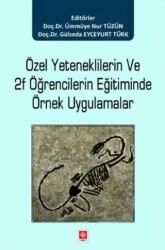 Özel Yeteneklilerin ve 2F Öğrencilerin Eğitiminde Örnek Uygulamalar - Ekin Basım Yayın