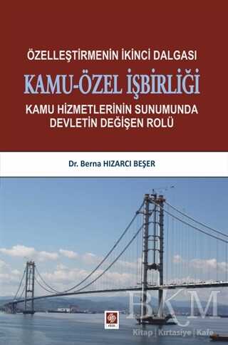 Özelleştirmenin İkinci Dalgası Kamu-Özel İşbirliği - Ekin Basım Yayın