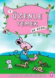 Özenle Yemek Ne Güzel - Timaş Çocuk