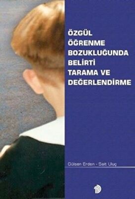 Özgül Öğrenme Bozukluğunda Belirti Tarama ve Değerlendirme kapağı