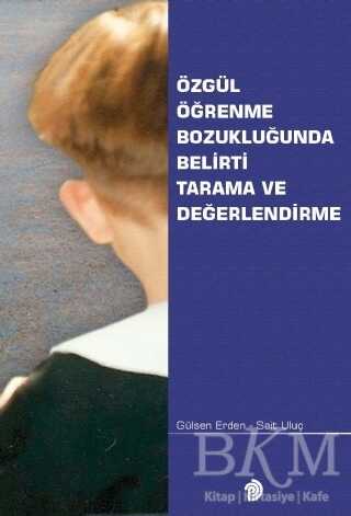 Özgül Öğrenme Bozukluğunda Belirti Tarama ve Değerlendirme - Türk Psikologlar Derneği Yayınları