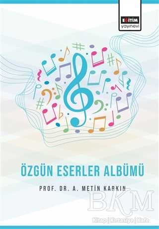 Özgün Eserler Albümü - Eğitim Yayınevi - Bilimsel Eserler