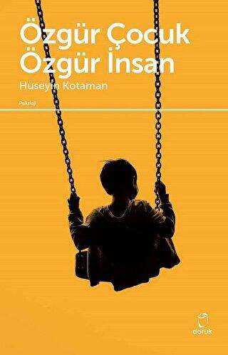 Özgür Çocuk Özgür İnsan - Doruk Yayınları