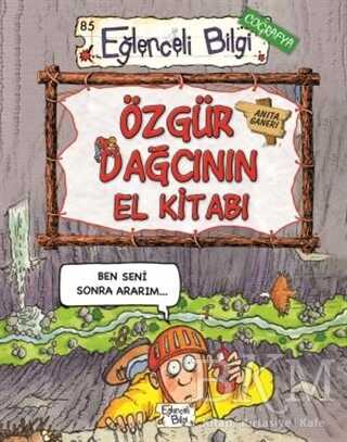 ÖZGÜR DAĞCININ EL KİTABI - Eğlenceli Bilgi Yayınları