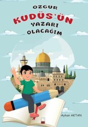 Özgür Kudüs’ün Yazarı Olacağım - Yarım Elma